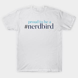 Proud to be nerdbird T-Shirt